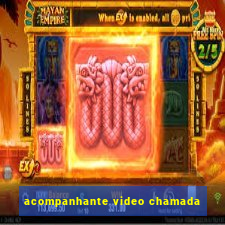 acompanhante video chamada